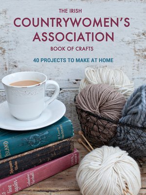 cover image of The Irish Countrywomen's Association Book of Crafts